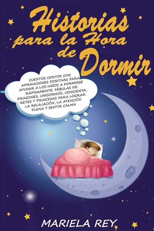 Historias Para La Hora de Dormir: Cuentos Cortos Con Afirmaciones Positivas Para Ayudar a Los Ni?s a Dormirse R?idamente. F?ulas de Dragones, Unico (Paperback)