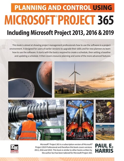 Planning and Control Using Microsoft Project 365: Including Microsoft Project 2013, 2016 and 2019 (Paperback)