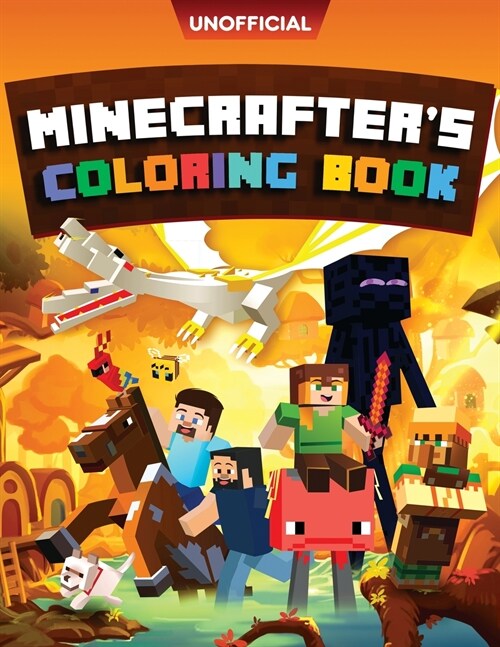 Minecraft Coloring Book: Minecrafters Coloring Activity Book: 100 Coloring Pages for Kids - All Mobs Included (An Unofficial Minecraft Book) (Paperback)