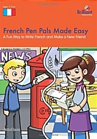 French Pen Pals Made Easy KS2 : A Fun Way to Write French and Make a New Friend (Paperback)