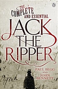 The Complete and Essential Jack the Ripper (Paperback)