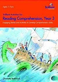 Brilliant Activities for Reading Comprehension, Year 3 : Engaging Stories and Activities to Develop Comprehension Skills (Paperback)