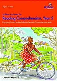 Brilliant Activities for Reading Comprehension, Year 5 : Engaging Stories and Activities to Develop Comprehension Skills (Paperback)
