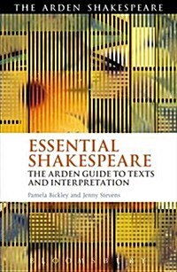 Essential Shakespeare : The Arden Guide to Text and Interpretation (Paperback)