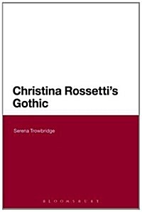 Christina Rossettis Gothic (Hardcover)