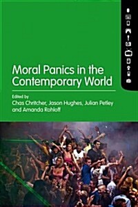 Moral Panics in the Contemporary World (Hardcover)