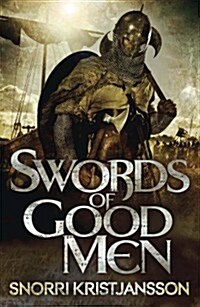 Swords of Good Men : The Valhalla Saga Book I (Paperback)