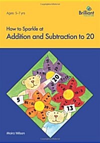How to Sparkle at Addition and Subtraction to 20 (Paperback)
