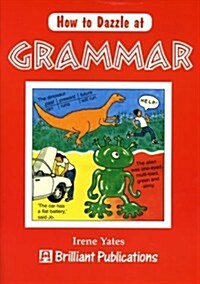 How to Dazzle at Grammar (Paperback)