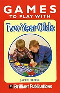 Games to Play with Two Year Olds (Paperback)