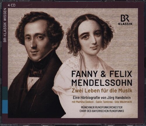 Fanny & Felix Mendelssohn: Zwei Leben fur die Musik, 4 Audio-CDs (CD-Audio)