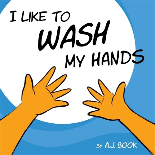 I Like to Wash My Hands (Paperback)