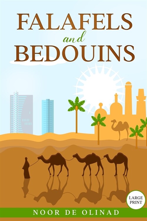 Falafels and Bedouins (Large Print Paperback) (Paperback)
