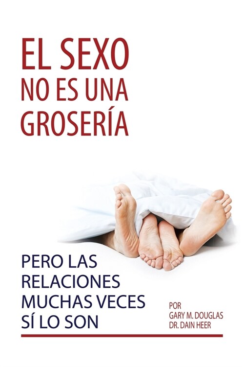 El sexo no es una groser?, pero las relaciones muchas veces s?lo son (Spanish) (Paperback)