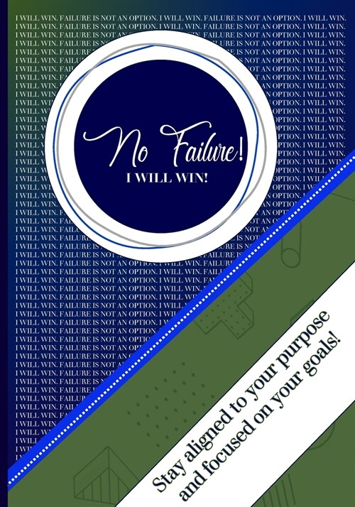 I Will Win! No Failure Planner: Getting The Job Done (Paperback)