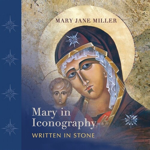 Mary in Iconography: Written in Stone (Paperback)