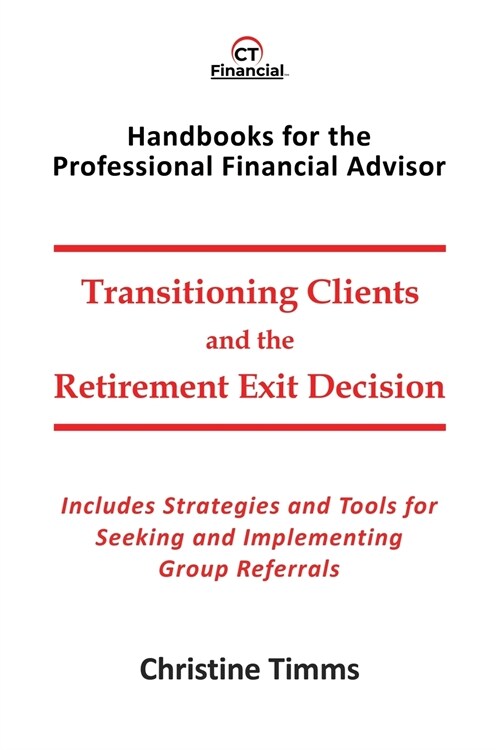 Transitioning Clients and the Retirement Exit Decision (Paperback)