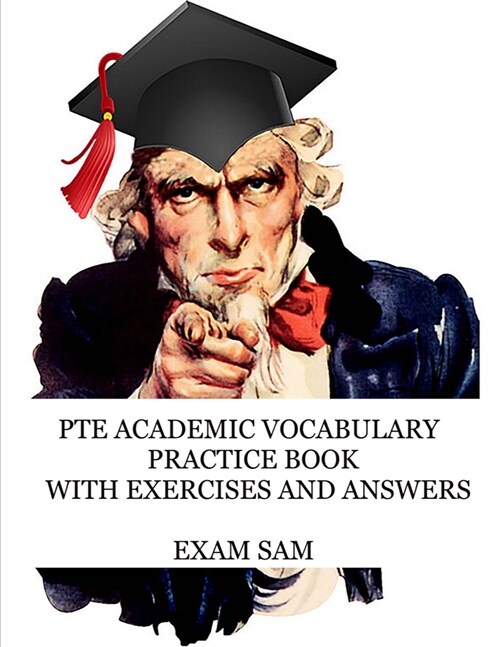 PTE Academic Vocabulary Practice Book with Exercises and Answers: Review of Advanced Vocabulary for the Speaking, Writing, Reading, and Listening Sect (Paperback)