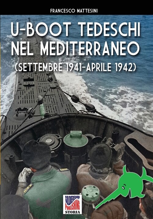 U-Boot tedeschi nel Mediterraneo (settembre 1941 - aprile 1942) (Paperback)