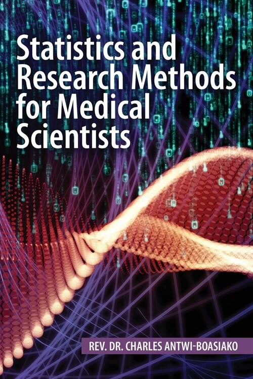 Statistics and Research Methods for Medical Scientists (Paperback)