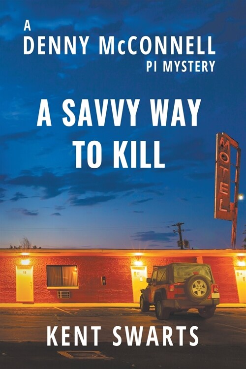 A Savvy Way to Kill: A Private Detective Murder Mystery (Paperback, First Softcover)