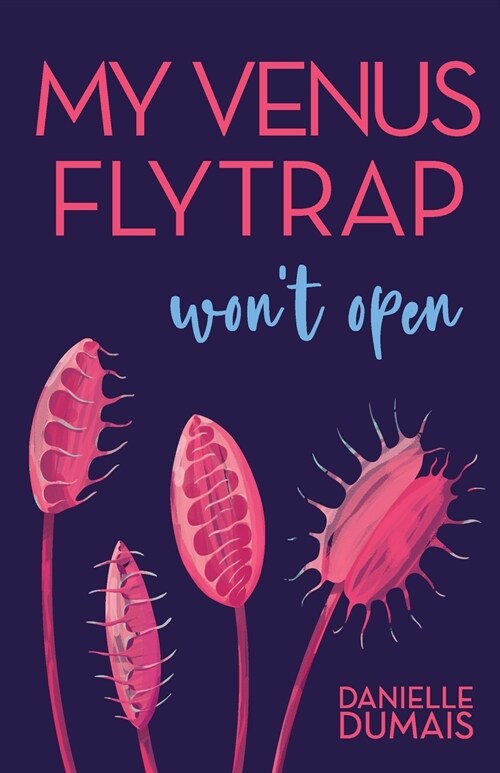 My Venus Flytrap Wont Open (Paperback)