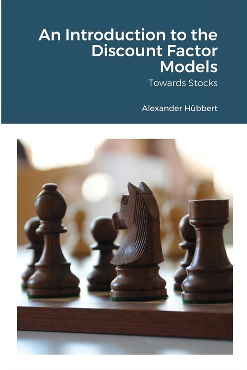 An Introduction to the Discount Factor Models: Towards Stocks (Paperback)