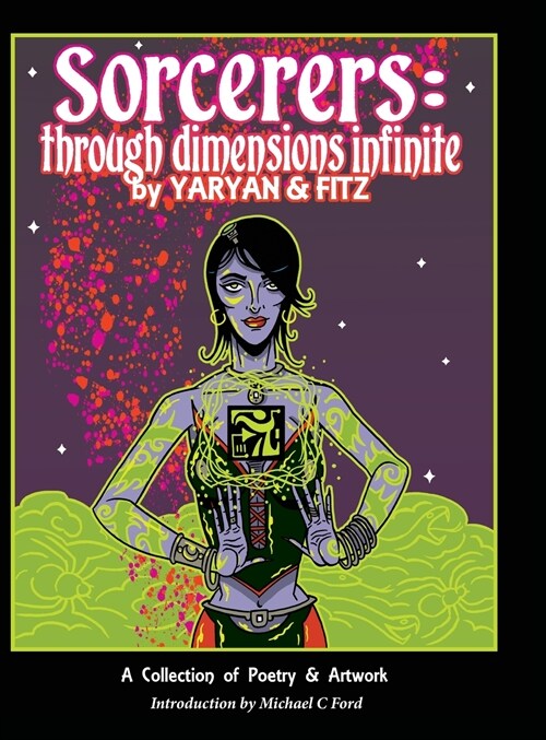 Sorcerers: Through Dimensions Infinite: Hardcover 1st Edition (Hardcover)