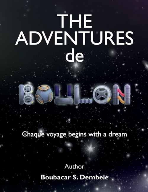 The Adventures de Boulon: Chaque voyage begins with a dream (Paperback)