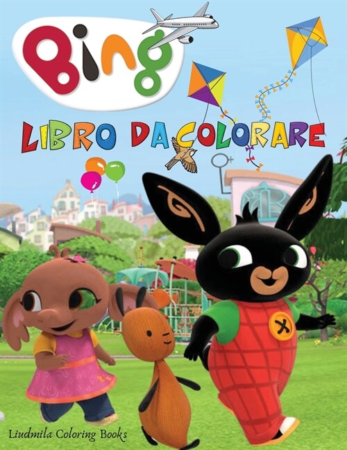 BING Libro da Colorare: Accendigli la fantasia e la creativit?con questo Album da colorare per bambini da 2 a 10 anni. (Paperback)