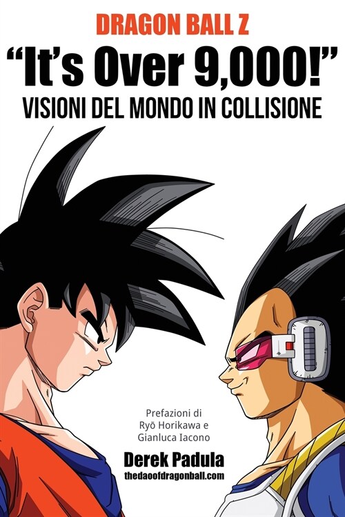 Dragon Ball Z Its Over 9,000! Visioni del mondo in collisione (Paperback)