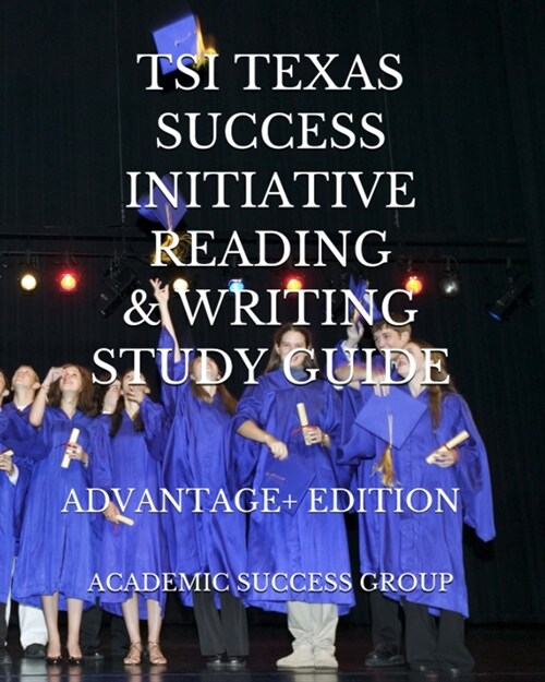TSI Texas Success Initiative Reading and Writing Study Guide Advantage+ Edition (Paperback)