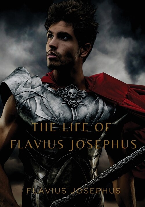 The Life of Flavius Josephus (Paperback)