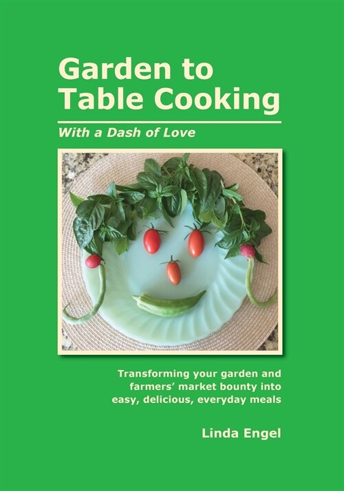 Garden to Table Cooking (Paperback)