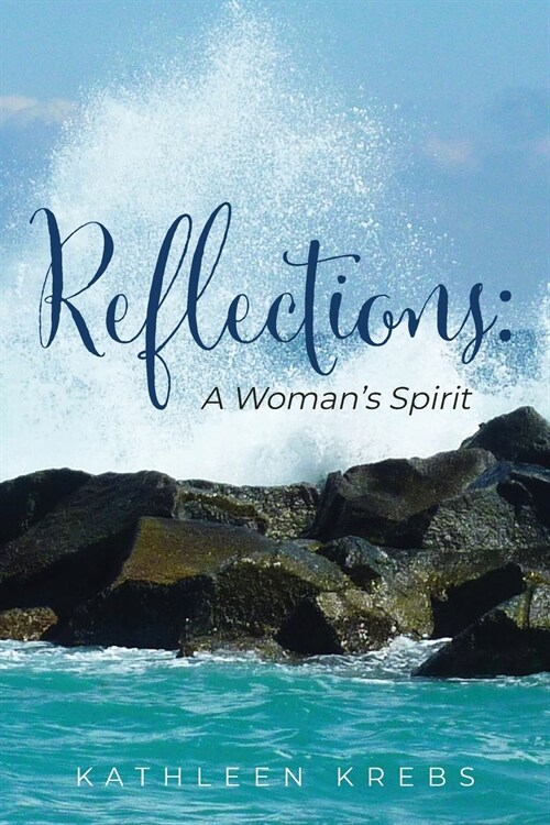 Reflections: A Womans Spirit (Paperback)