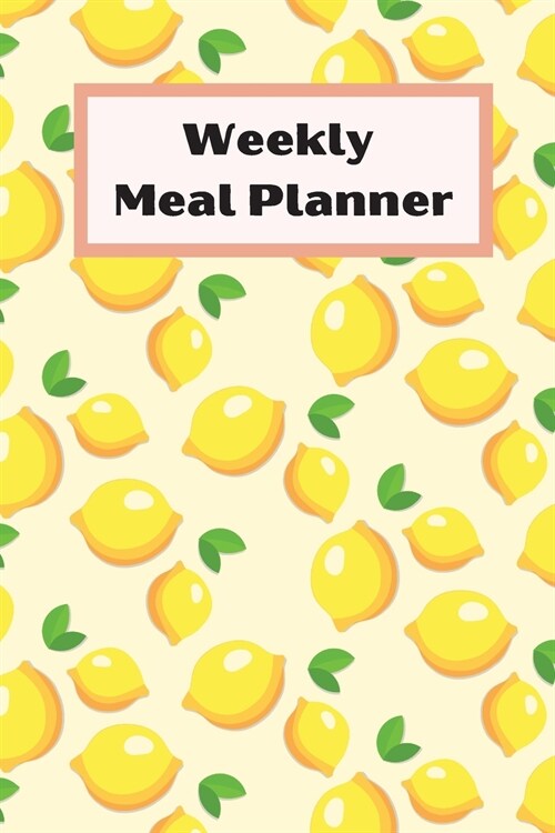 Weekly Meal Planner: weekly meal planner with shopping list 6x9 inch, 121 pages Cover Matte (Paperback)
