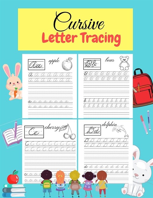 Cursive Letter Tracing: Learn Cursive Alphabet Letters.Cursive writing practice book for kids Handwriting workbook for beginners. (Paperback)