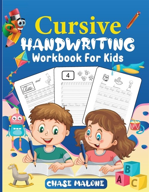 Cursive Handwriting Workbook For Kids: Writing Practice Book 3-in-1 Letters, Words & Numbers. Workbook for beginners to learn writing in cursive. Curs (Paperback)