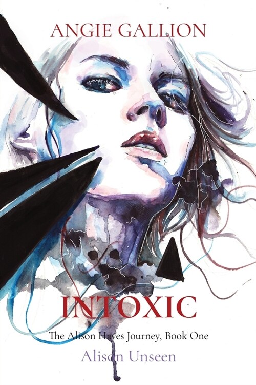 Intoxic: Alison Unseen (Paperback, 3, Bhb)