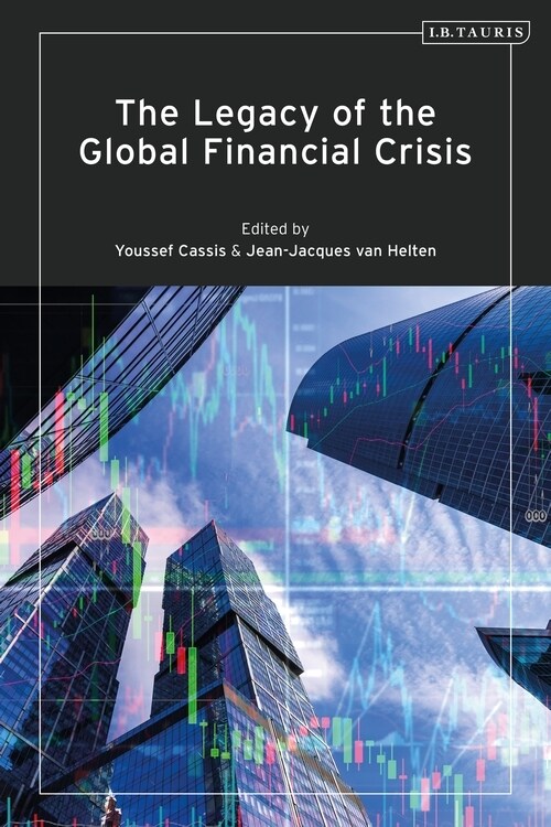 The Legacy of the Global Financial Crisis (Hardcover)