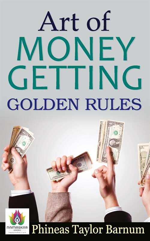 Art of Money Getting Golden Rules (Paperback)