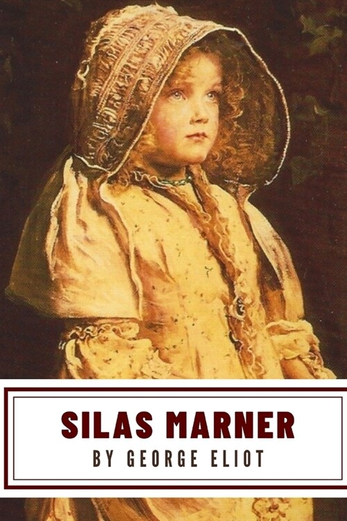Silas Marner by George Eliot (Paperback)