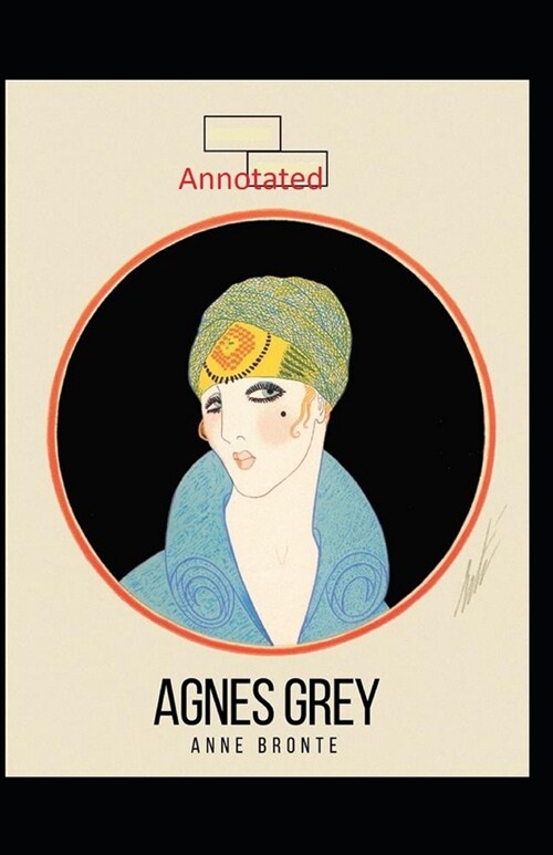 Agnes Grey-Annes Original Edition(Annotated) (Paperback)