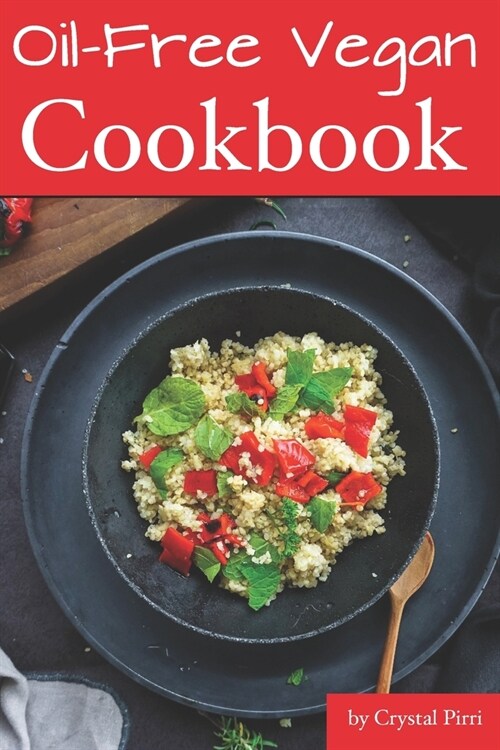 Oil-Free Vegan Cookbook (Paperback)