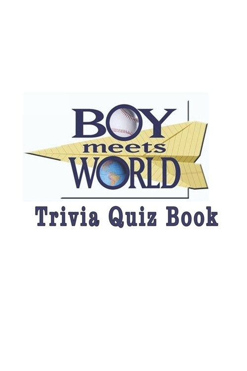 Boy Meets World: Trivia Quiz Book (Paperback)