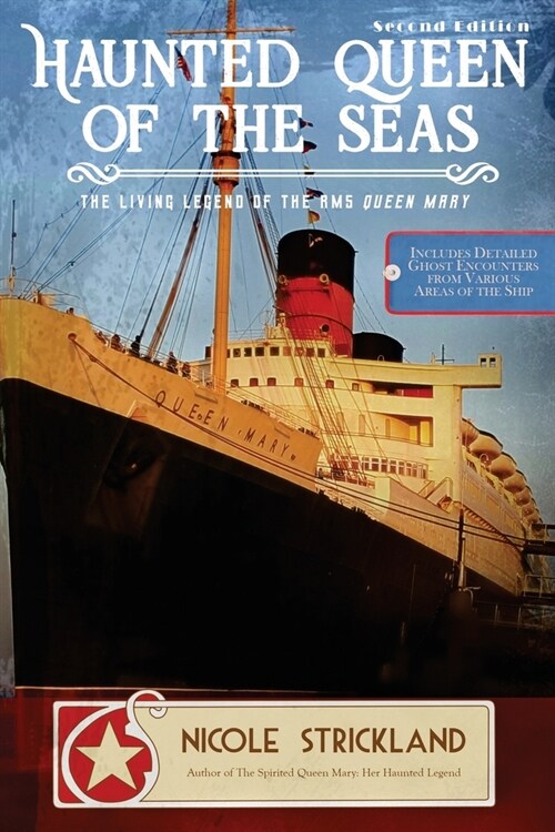 Haunted Queen of the Seas: The Living Legend of the RMS Queen Mary (Paperback)