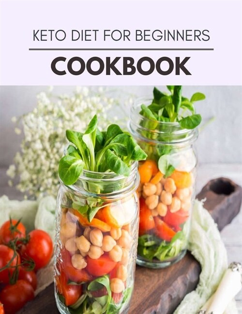 Keto Diet For Beginners Cookbook: Easy and Delicious for Weight Loss Fast, Healthy Living, Reset your Metabolism - Eat Clean, Stay Lean with Real Food (Paperback)