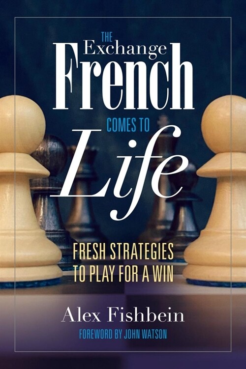 The Exchange French Comes to Life: Fresh Strategies to Play for a Win (Paperback)