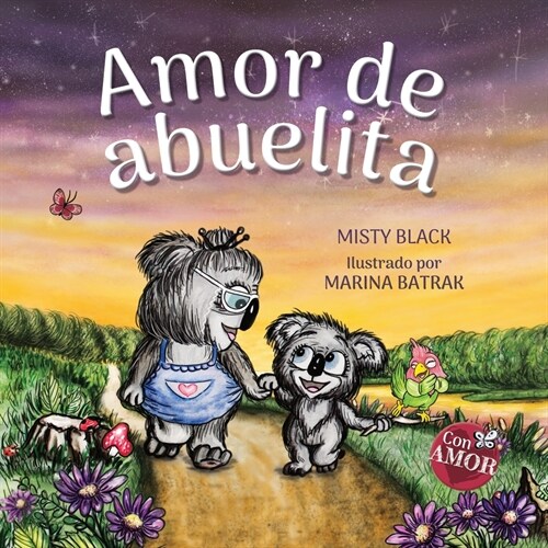 Amor de Abuelita: Grandmas Are for Love (Spanish Edition) (Paperback)