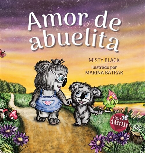 Amor de Abuelita: Grandmas Are for Love (Spanish Edition) (Hardcover)